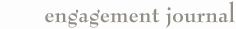 engagement journal
